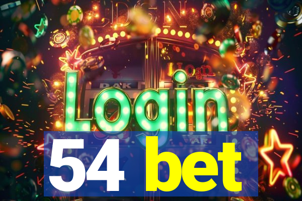 54 bet
